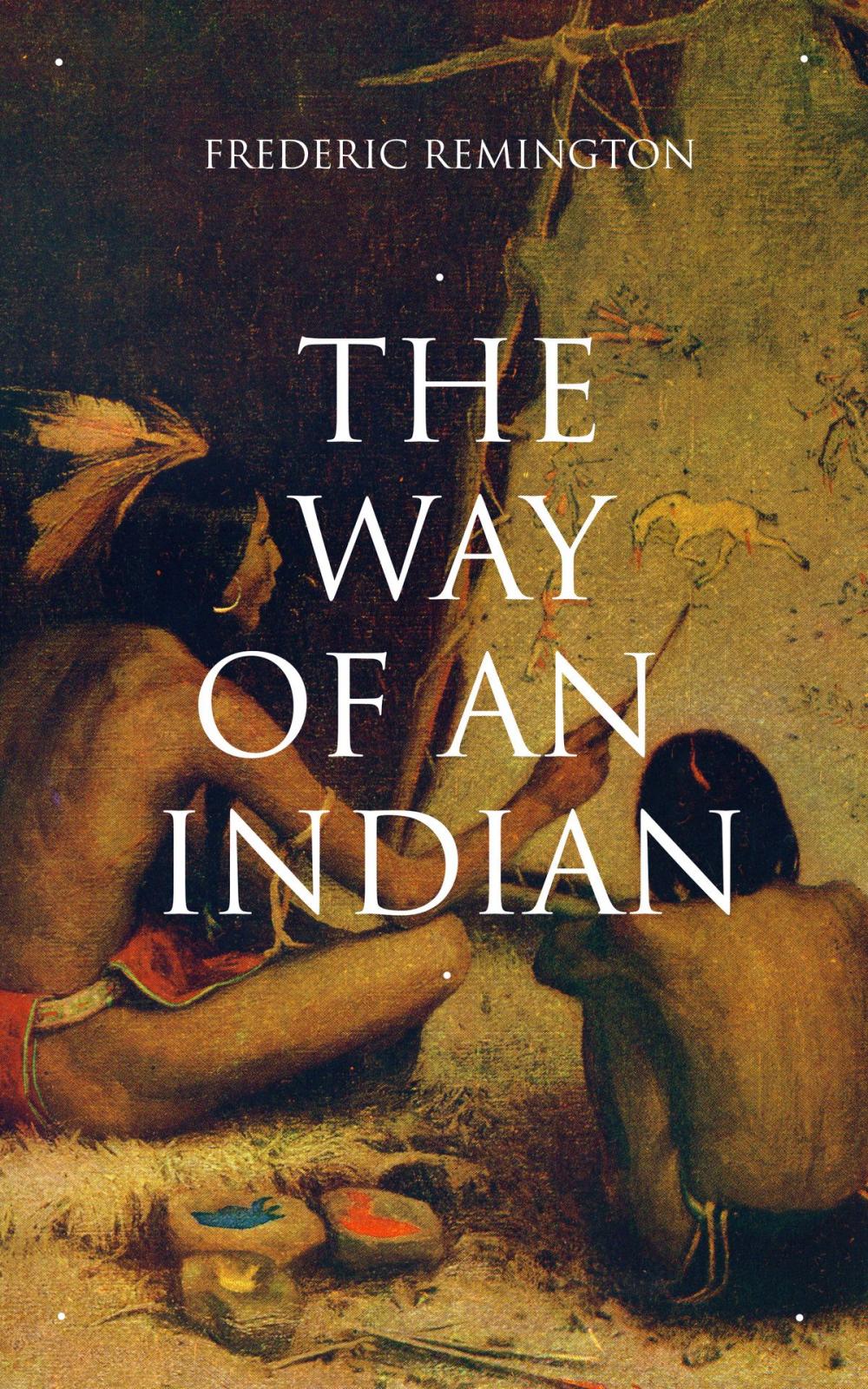 Big bigCover of THE WAY OF AN INDIAN