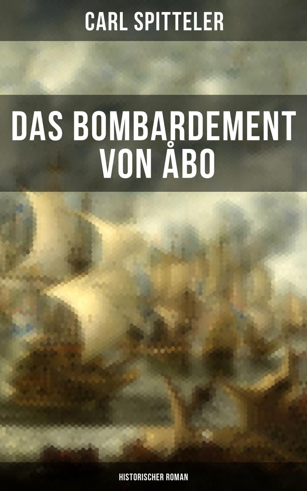 Big bigCover of Das Bombardement von Åbo (Historischer Roman)
