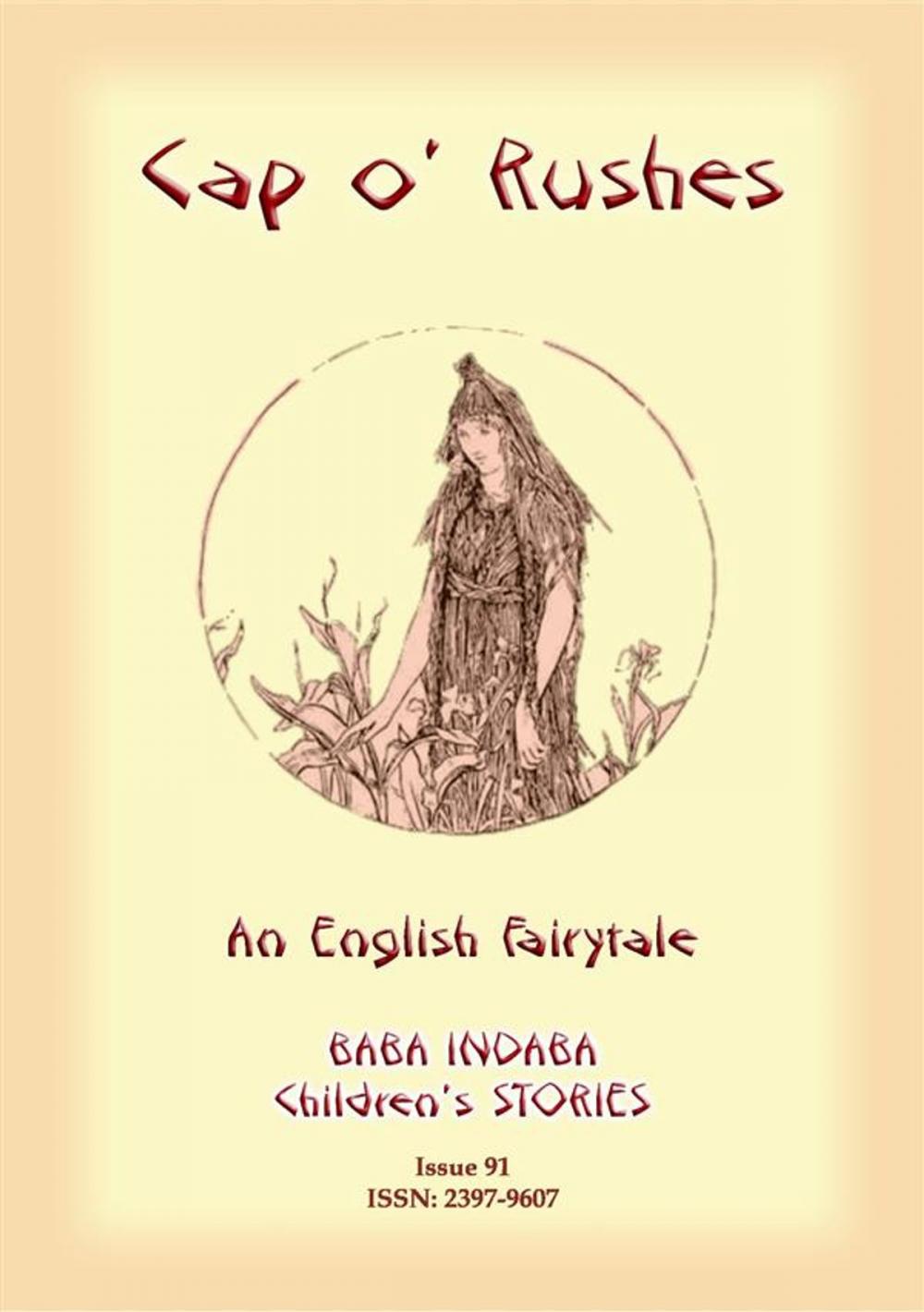 Big bigCover of CAP O' RUSHES - An English fairy tale