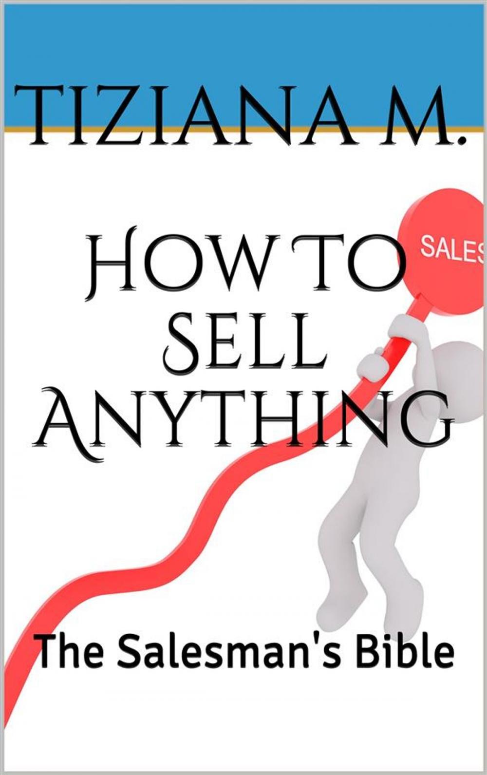 Big bigCover of How To Sell Anything