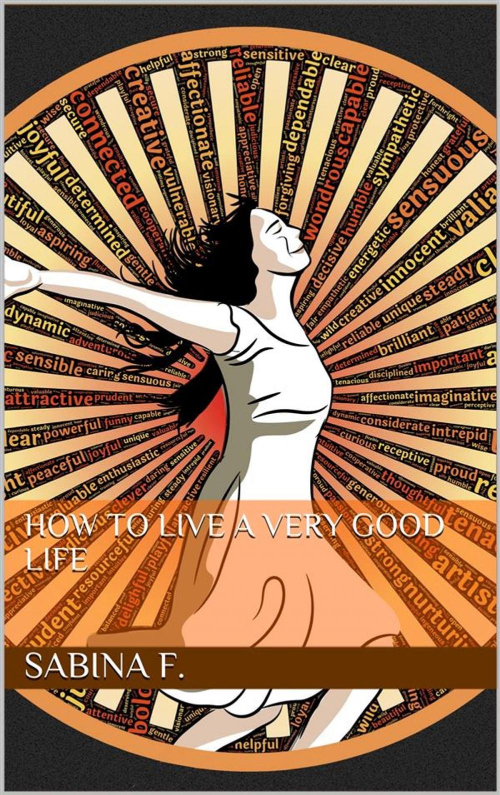 Big bigCover of How To Live A very Good Life