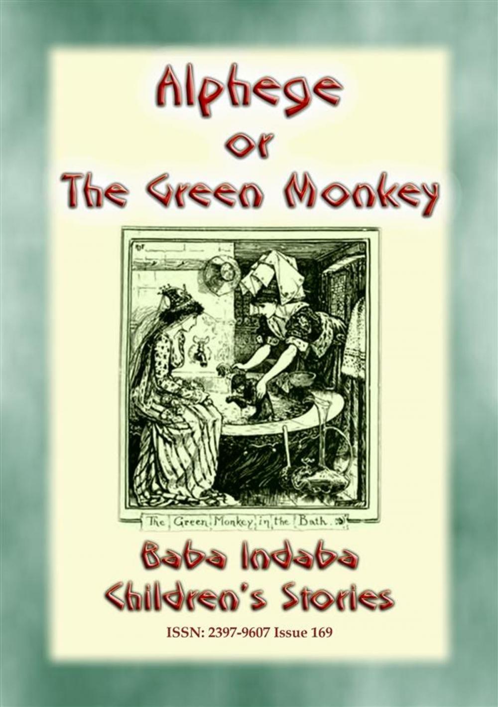 Big bigCover of ALPHEGE or the Little Green Monkey - A French Children’s Story