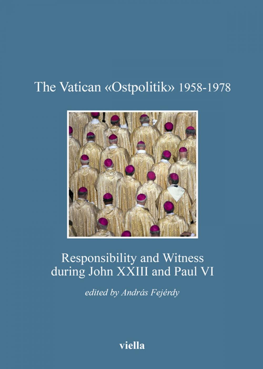 Big bigCover of The Vatican «Ostpolitik» 1958-1978
