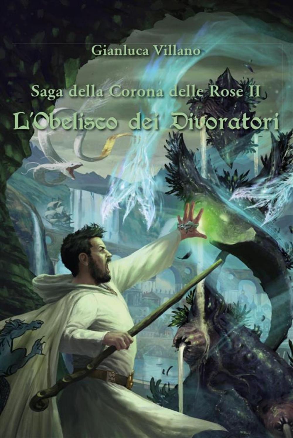Big bigCover of Saga della Corona delle Rose - L'Obelisco dei Divoratori - Vol. 2