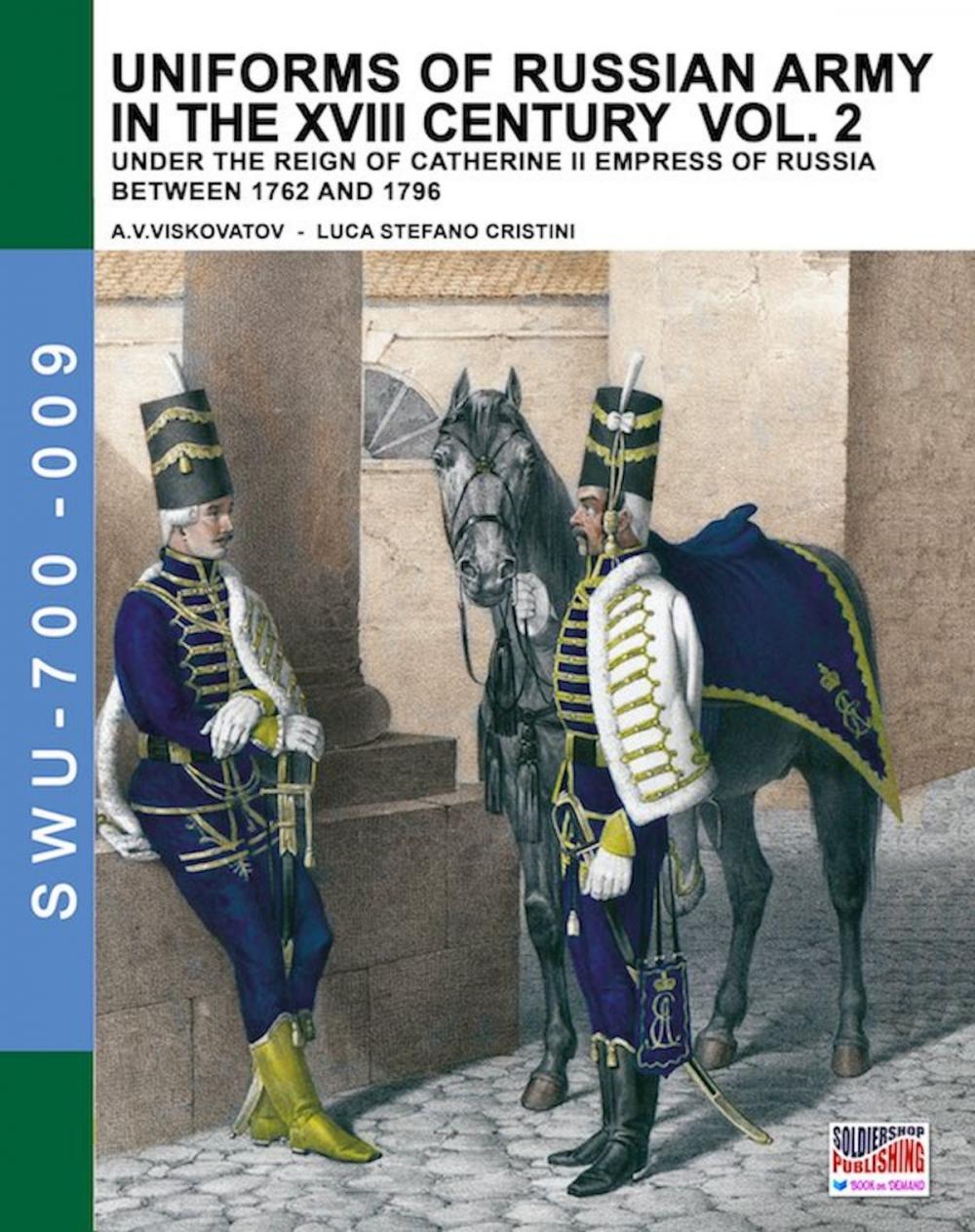 Big bigCover of Uniforms of Russian army in the XVIII century - Vol. 2