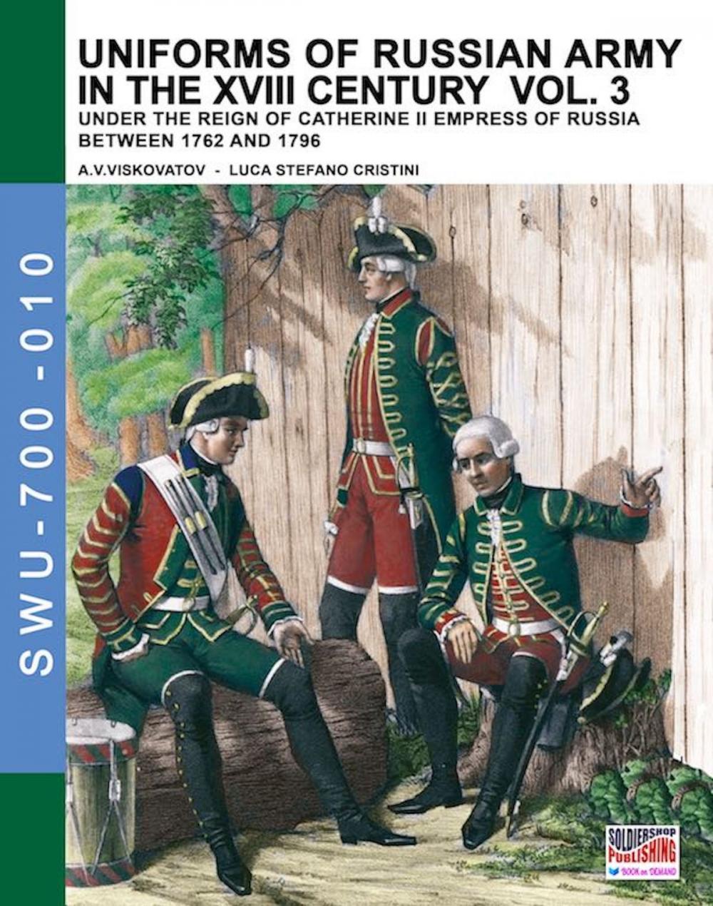 Big bigCover of Uniforms of Russian army in the XVIII century - Vol. 3