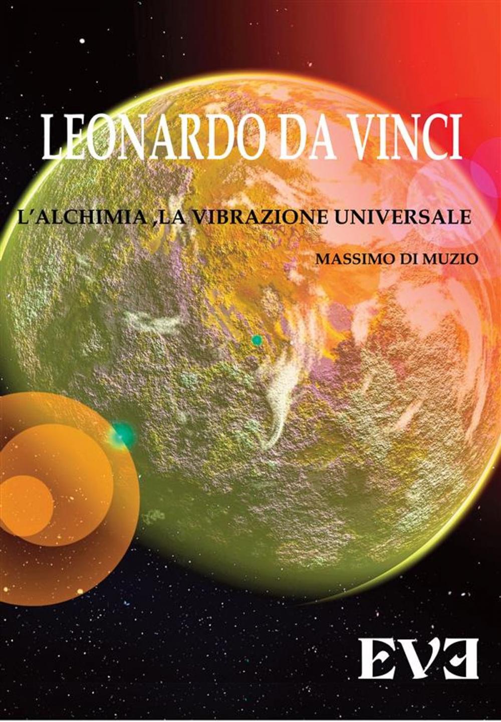 Big bigCover of Leonardo da Vinci - l'Alchimia Spirituale la vibrazione Universale