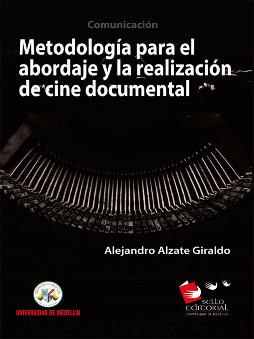 Big bigCover of Metodología para la realización y abordaje en cine documental
