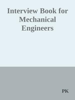 Cover of the book Interview Book for Mechanical Engineers by PK