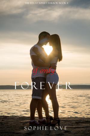 bigCover of the book If Only Forever (The Inn at Sunset Harbor—Book 4) by 
