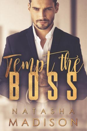 Cover of the book Tempt The Boss by Natasha Madison