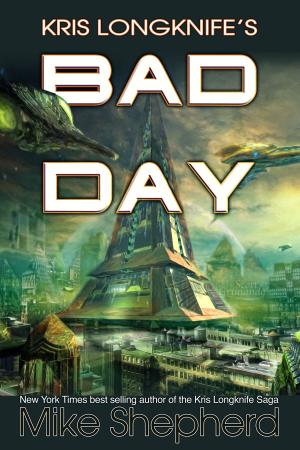 Cover of the book Kris Longknife's Bad Day by Arlo Tratlonovich