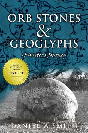 Book cover of Orb Stones and Geoglyphs: A Writer's Journey