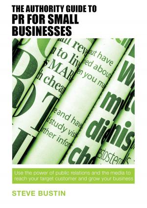 Cover of The Authority Guide to PR for Small Businesses