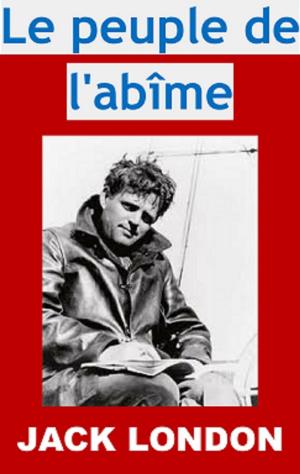 Cover of the book Le peuple de l'abîme by Jack London