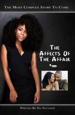 Cover of the book The Affects of the Affair by nia youngest