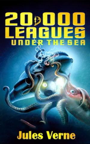 Cover of the book 20,000 Leagues Under the Sea by Bram Stoker