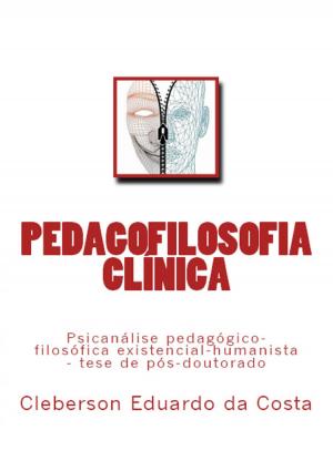 Cover of the book PEDAGOFILOSOFIA CLÍNICA by CLEBERSON EDUARDO DA COSTA