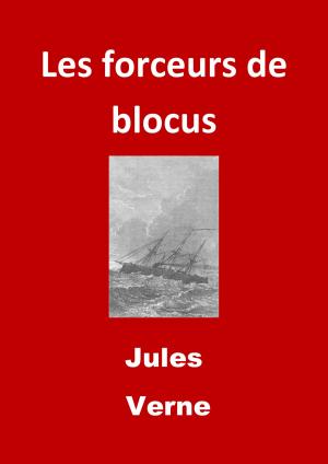 Cover of the book Les forceurs de blocus by Ann Radcliffe, JBR (Illustrations)