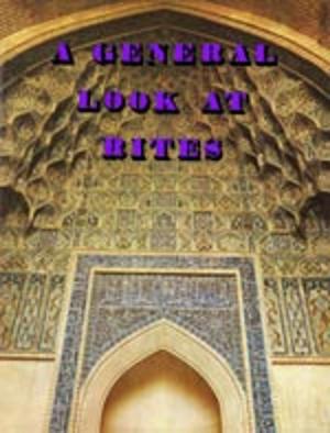 Cover of the book A General Look at Rites by meisam mahfouzi, WORLD ORGANIZATION FOR ISLAMIC SERVICES