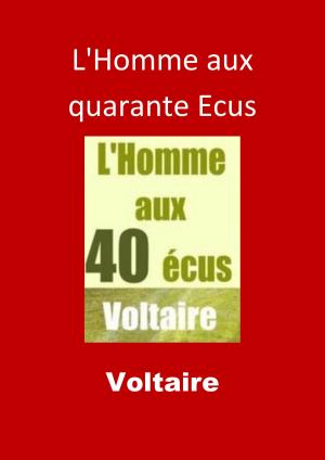 Cover of the book L'Homme aux quarante Ecus by Honoré de Balzac