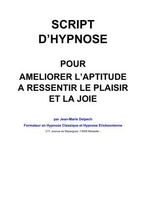 Cover of the book Séance utile pour améliorer l'aptitude à ressentir le plaisir et la joie. by Jean-Marie Delpech-Thomas