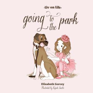 Cover of the book Liv On Life: Going to the Park by Missy Ohe
