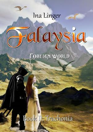 Cover of the book Falaysia - Foreign World - Book 2 by Claudia Helena Ross