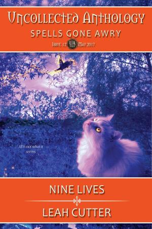Cover of the book Nine Lives by Leah Cutter