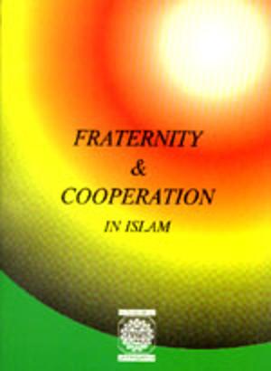 Cover of the book Fraternity & Cooporation In Islam by Maulana Wahiduddin Khan