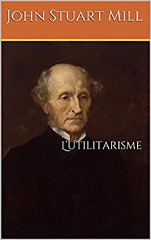 Cover of the book L’Utilitarisme by Ernest Leoty, Illustrateur : Saint-Elme Gautier