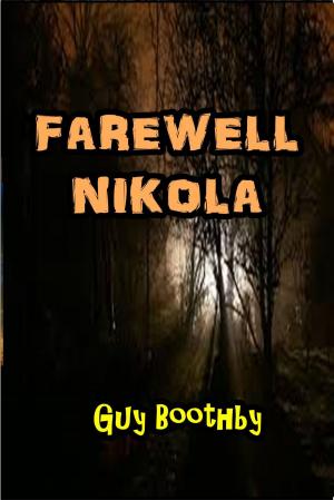 Cover of the book Farewell, Nikola by C.W. Lemoine
