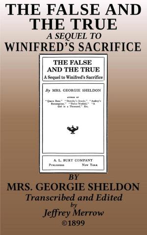 Cover of the book The False and the True by Georgie Sheldon