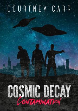 Cover of the book Cosmic Decay: Contamination by John Kuykendall