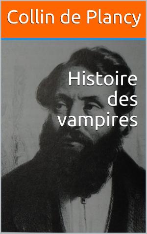 Cover of the book Histoire des vampires by hippolyte buffenoir
