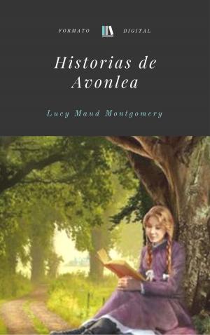 Cover of the book Historias de Avonlea by James Joyce