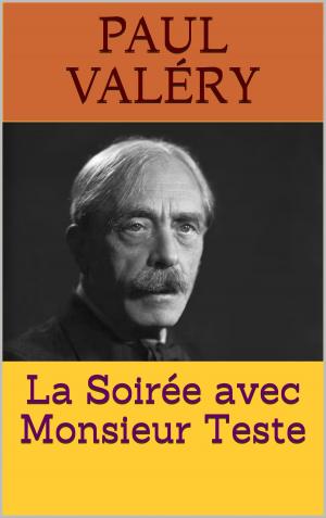Cover of the book La Soirée avec Monsieur Teste by Paul Valéry