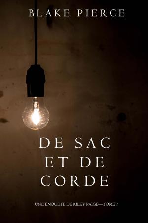 Cover of the book De Sac et de Corde (Une enquête de Riley Paige—Tome 7) by Elle Klass