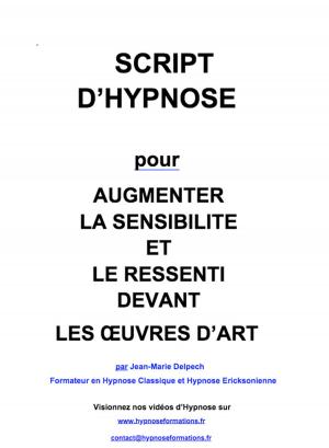 Cover of the book Pour augmenter la sensibilité et le ressenti devant les oeuvres d'art by Jean-Marie Delpech-Thomas