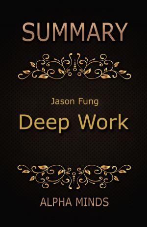 Book cover of Summary: Deep Work by Cal Newport: Rules for Focused Success in a Distracted World