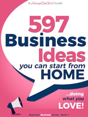 Cover of the book 597 Business Ideas You can Start from Home - doing what you LOVE! by Dy Wakefield