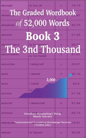 Cover of the book The Graded Wordbook of 52,000 Words Book 3: The 3nd Thousand by Rebecca Thompson
