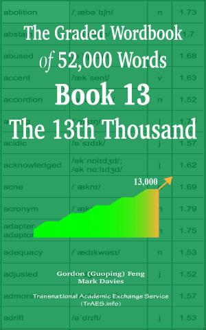 bigCover of the book The Graded Wordbook of 52,000 Words Book 13: The 13th Thousand by 