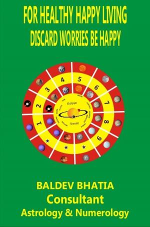 Cover of the book For Healthy Happy Living by DJ Garrity
