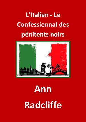 Cover of the book L'Italien - Le Confessionnal des pénitents noirs by Remy de Gourmont