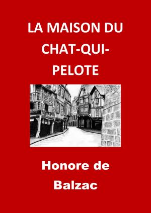 Cover of LA MAISON DU CHAT-QUI-PELOTE by Honore de Balzac, JBR