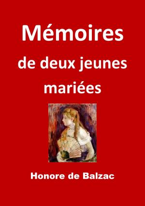 Cover of the book Mémoires de deux jeunes mariées by Honore de Balzac
