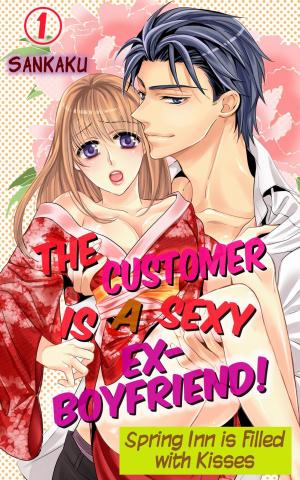 Cover of The Customer is a Sexy Ex-Boyfriend! Vol.1 (TL Manga)