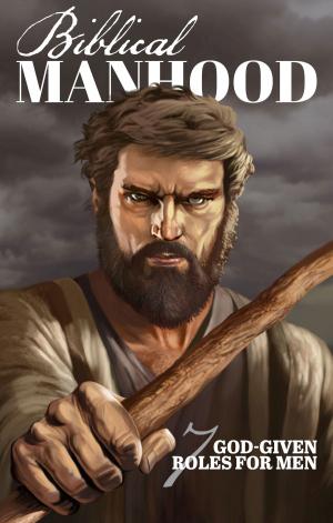 Cover of the book Biblical Manhood by Dennis Leap, Philadelphia Church of God