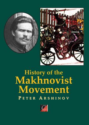 Book cover of HISTORY OF THE MAKHNOVIST MOVEMENT